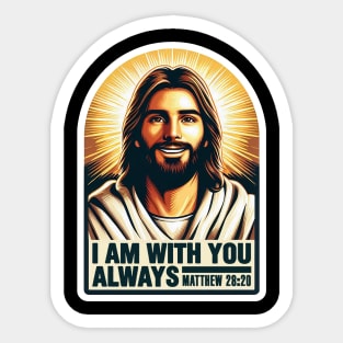 Matthew 28:20 I Am With You Always Jesus Christ Sticker